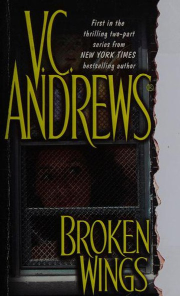 Broken Wings (Broken Wings) front cover by V.C. Andrews, ISBN: 0671039970