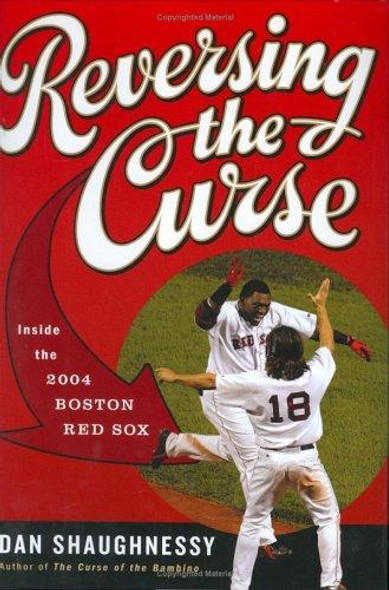 Reversing the Curse front cover by Dan Shaughnessy, ISBN: 0618517480