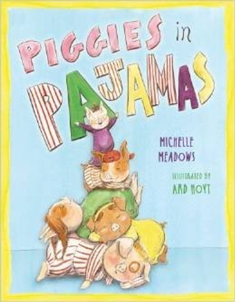 Piggies in Pajamas front cover by Michelle Meadows, ISBN: 054584889X