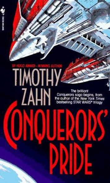 Conquerors' Pride 1 The Conquerors Saga front cover by Timothy Zahn, ISBN: 0553568922