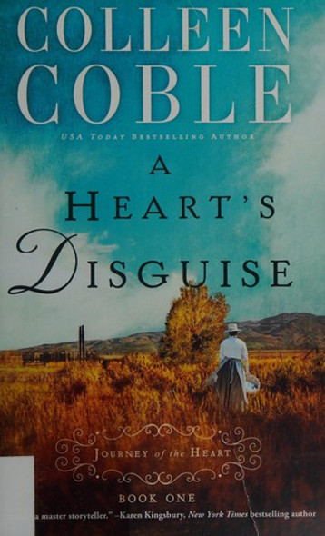 A Heart's Disguise (A Journey of the Heart) front cover by Colleen Coble, ISBN: 0529103419