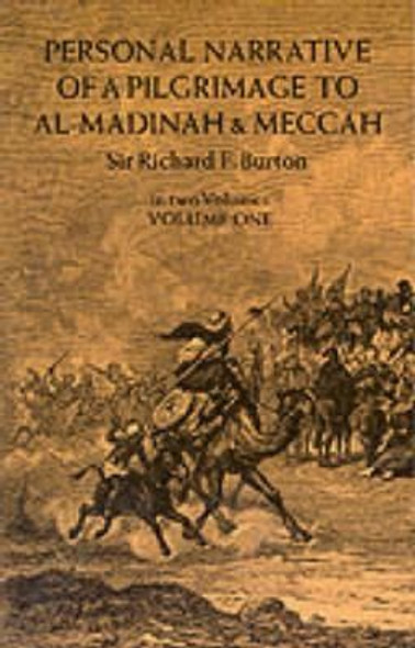 Personal Narrative of a Pilgrimage to Al-Madinah and Meccah (Volume 1) front cover by Richard Burton, ISBN: 0486212173
