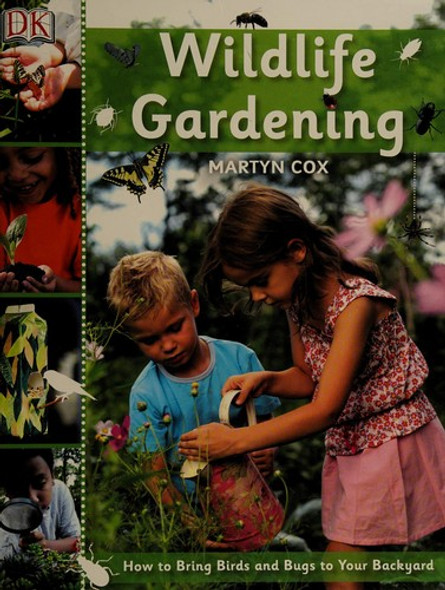 Wildlife Gardening front cover by Martyn Cox, ISBN: 0756650895