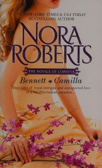 Bennett & Camilla: the Playboy Prince / Cordina's Crown Jewel (Royals of Cordina) front cover by Nora Roberts, ISBN: 0373281552