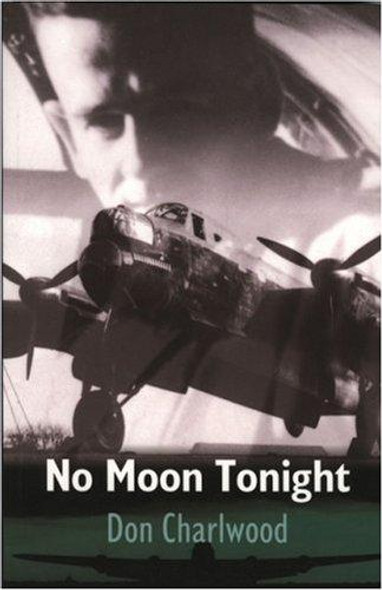 No Moon Tonight (Witness to War) front cover by Don Charlwood, ISBN: 0907579973