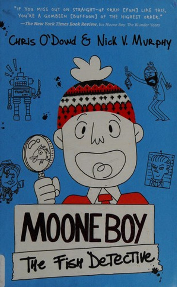 Moone Boy: The Fish Detective front cover by Chris O'Dowd,Nick V. Murphy, ISBN: 125005947X