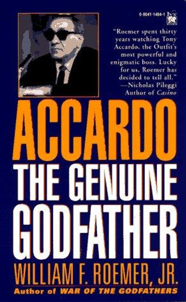 Accardo: The Genuine Godfather front cover by William F. Roemer Jr., ISBN: 0804114641