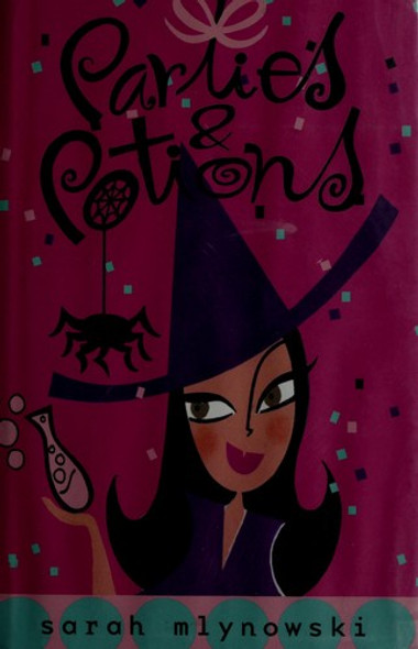 Parties & Potions (Magic In Manhattan) front cover by Sarah Mlynowski, ISBN: 0385736452