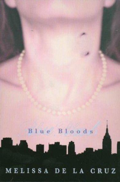 Blue Bloods 1 Blue Bloods front cover by Melissa De La Cruz, ISBN: 142310126X