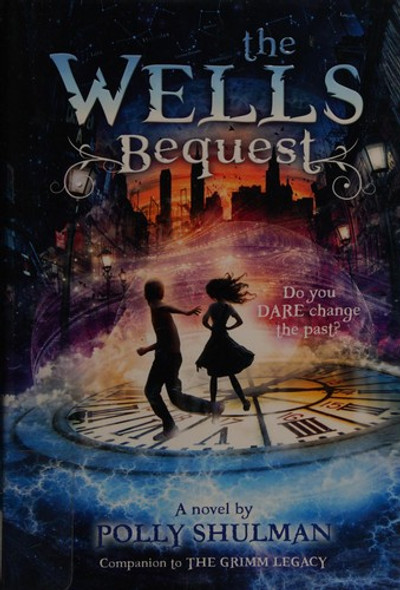 The Wells Bequest 2 The Grimm Legacy front cover by Polly Shulman, ISBN: 0399256466