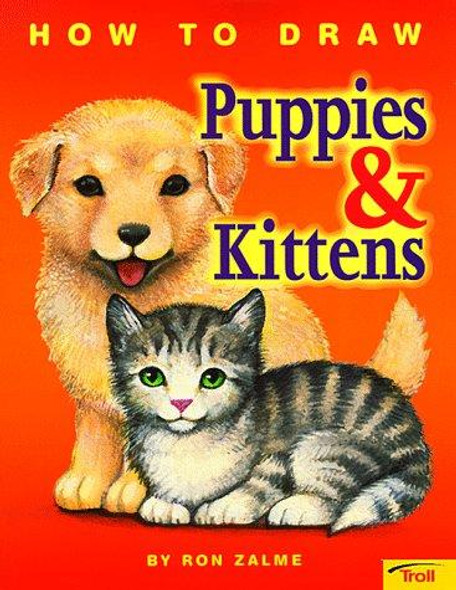 How To Draw Puppies & Kittens front cover by Zalme, ISBN: 0816749779