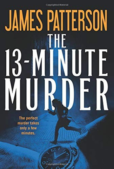 The 13-Minute Murder front cover by James Patterson, ISBN: 153873303X