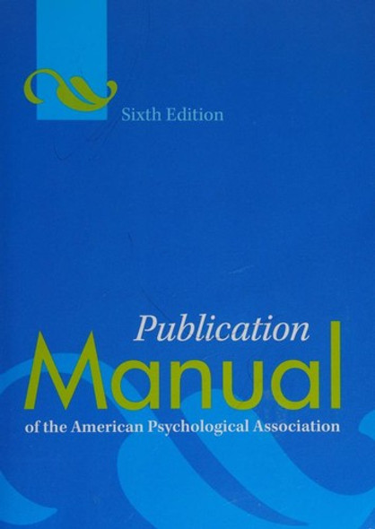 Publication Manual of the American Psychological Association (Sixth Edition) front cover by American Psychological Association, ISBN: 1433805618
