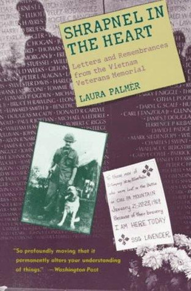 Shrapnel in the Heart: Letters and Remembrances from the Vietnam Veterans Memorial front cover by Laura Palmer, ISBN: 0394759885