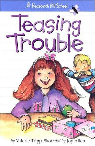 Teasing Trouble (Hopscotch Hill School) front cover by Valerie Tripp, ISBN: 1584857676