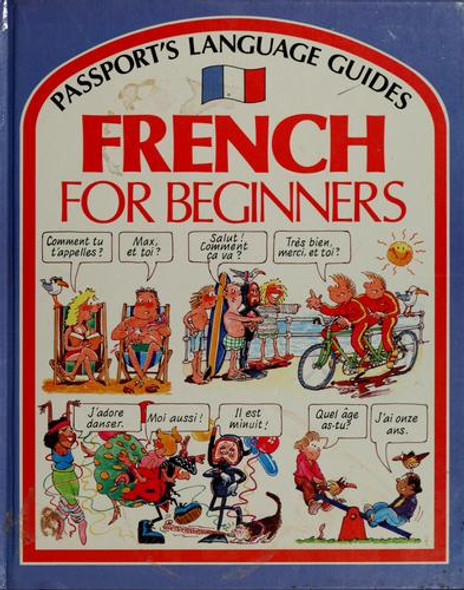 French for Beginners (Passport's Language Guides) (English and French Edition) front cover by Angela Wilkes,John Shackell, ISBN: 0844214132