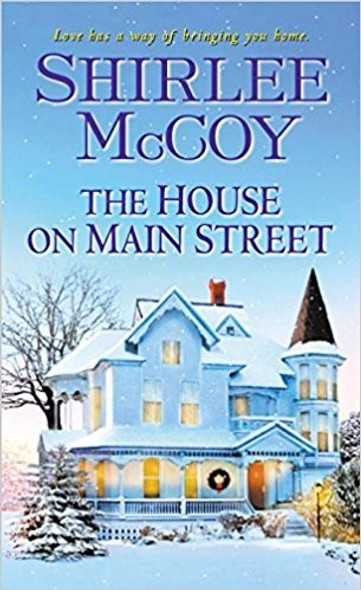 The House on Main Street (An Apple Valley Novel) front cover by Shirlee McCoy, ISBN: 1420132350