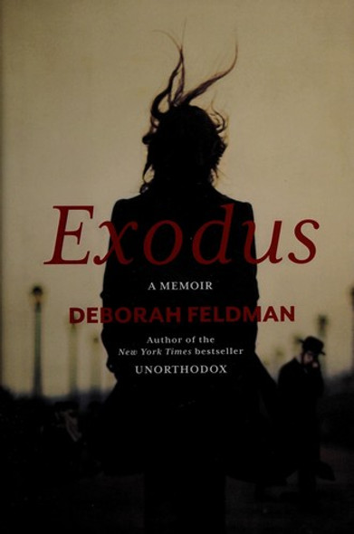 Exodus: A Memoir front cover by Deborah Feldman, ISBN: 0399162771