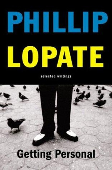 Getting Personal: Selected Essays front cover by Phillip Lopate, ISBN: 0465041744