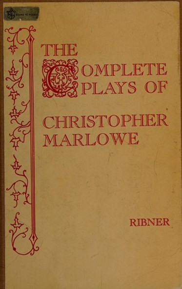 The Complete Plays of Christopher Marlowe front cover by Christopher Marlowe, Irving Ribner, ISBN: 0672630206