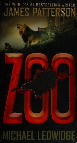 Zoo front cover by James Patterson, Michael Ledwidge, ISBN: 1455525154