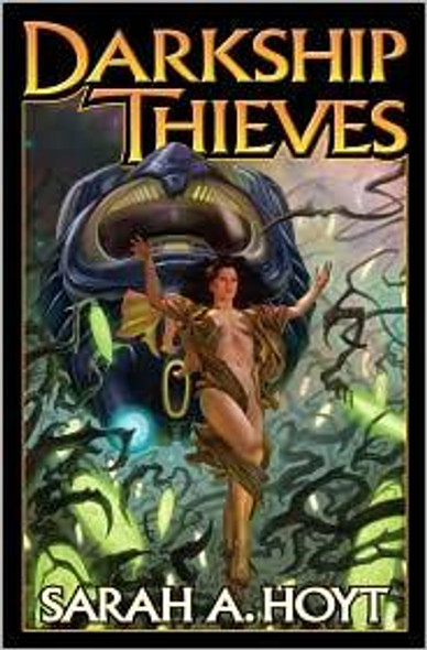 Darkship Thieves front cover by Sarah A. Hoyt, ISBN: 1439133980