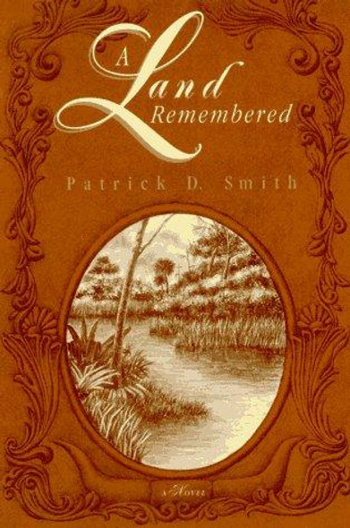 A Land Remembered front cover by Patrick D. Smith, ISBN: 1561641162