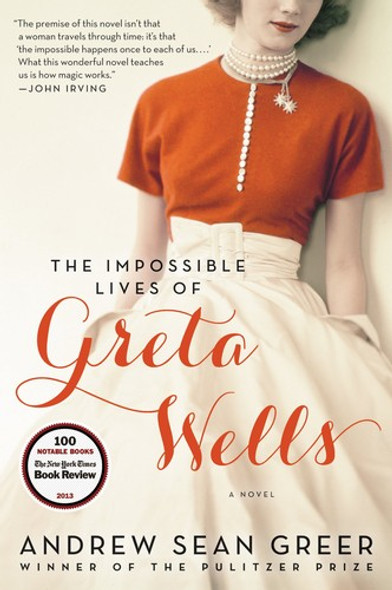 The Impossible Lives of Greta Wells front cover by Andrew Sean Greer, ISBN: 0062213792