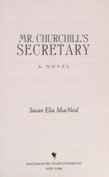 Mr. Churchill's Secretary: a Maggie Hope Mystery front cover by Susan Elia Macneal, ISBN: 0553593617