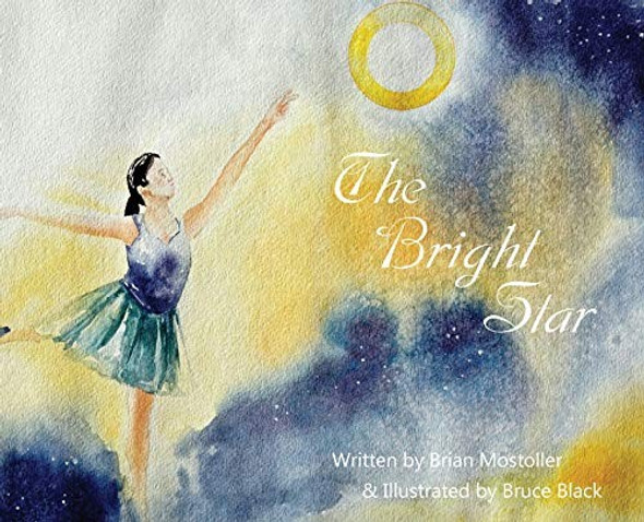 The Bright Star front cover by Brian Mostoller,Bruce Black, ISBN: 0692044523