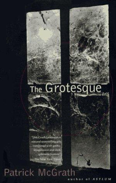 The Grotesque (Vintage Contemporaries) front cover by Patrick McGrath, ISBN: 0679776214