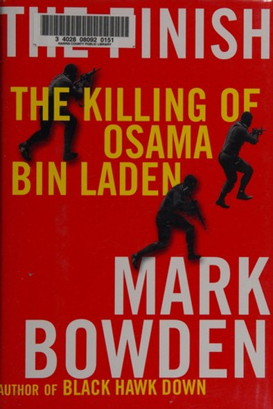 The Finish: The Killing of Osama Bin Laden front cover by Mark Bowden, ISBN: 0802120342