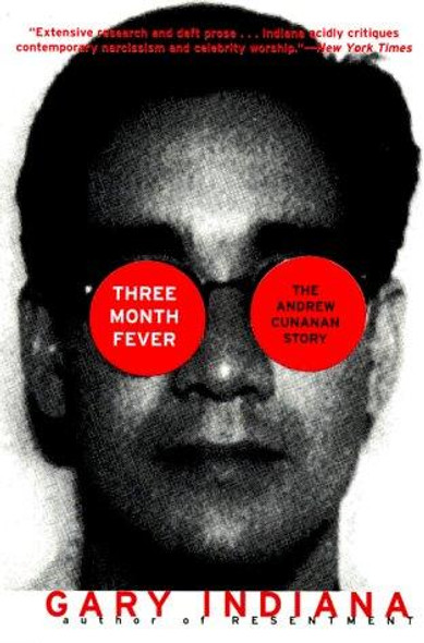 Three Month Fever: The Andrew Cunanan Story front cover by Gary Indiana, ISBN: 0060931124