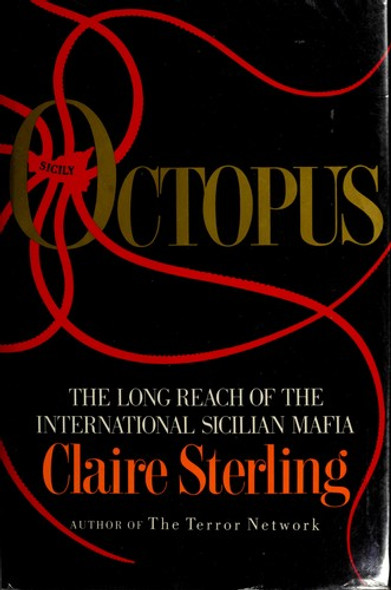 Octopus: The Long Reach of the International Sicilian Mafia front cover by Claire Sterling, ISBN: 0393027961