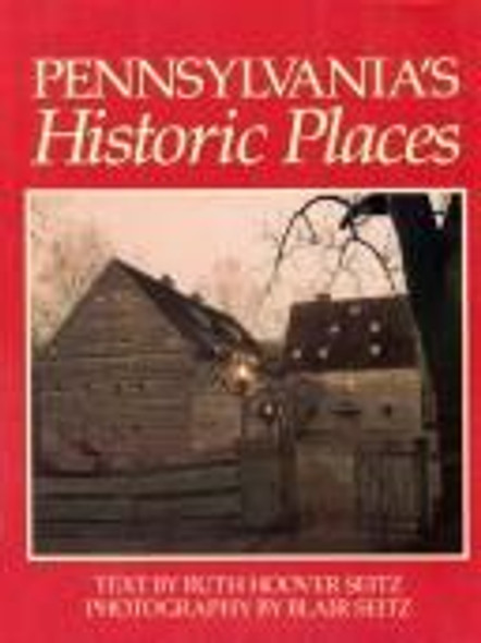 Pennsylvania's Historic Places front cover by Ruth Hoover Seitz, ISBN: 0934672768