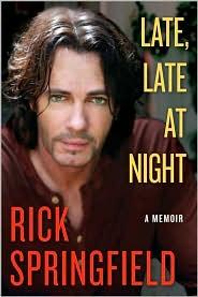 Late, Late at Night front cover by Rick Springfield, ISBN: 1439191158