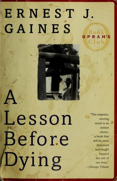 A Lesson Before Dying front cover by Ernest J. Gaines, ISBN: 0375702709