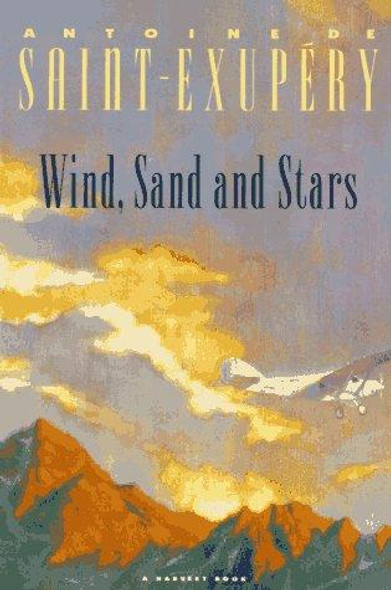 Wind, Sand and Stars front cover by Antoine De Saint-Exupery, ISBN: 0156970902