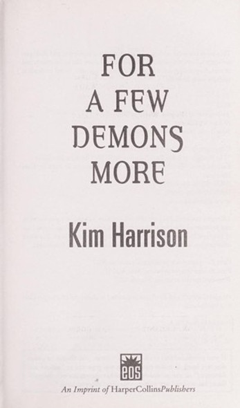 For a Few Demons More 5 Hollows front cover by Kim Harrison, ISBN: 0061149810