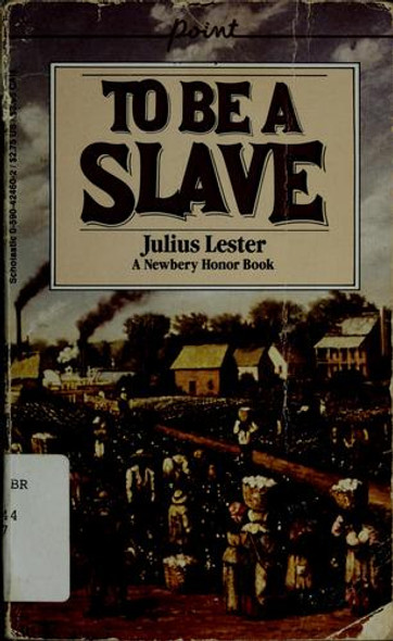 To Be a Slave front cover by Julius Lester, ISBN: 0590424602