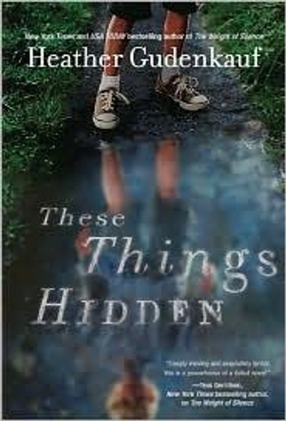 These Things Hidden front cover by Heather Gudenkauf, ISBN: 0778328791