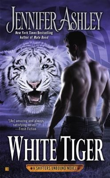 White Tiger (A Shifters Unbound Novel) front cover by Jennifer Ashley, ISBN: 0425281353