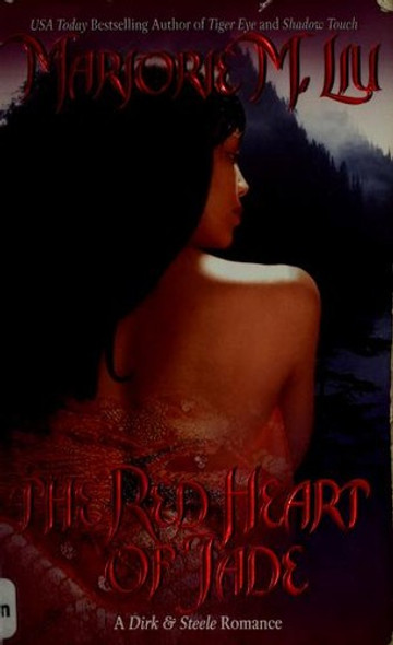 The Red Heart of Jade 3 Dirk & Steele front cover by Marjorie M. Liu, ISBN: 050552631X