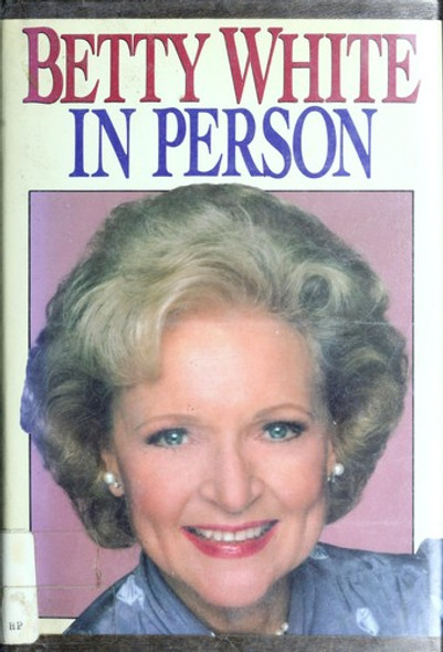 Betty White in Person front cover by Betty White, ISBN: 0385239165