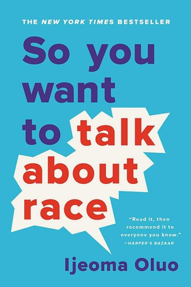 So You Want to Talk About Race front cover by Ijeoma Oluo, ISBN: 1580058825