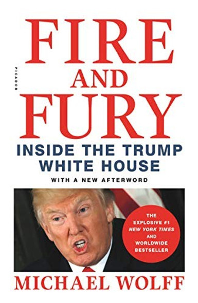 Fire and Fury: Inside the Trump White House front cover by Michael Wolff, ISBN: 1250301467