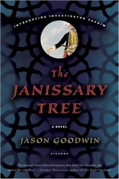 The Janissary Tree front cover by Jason Goodwin, ISBN: 0312426135