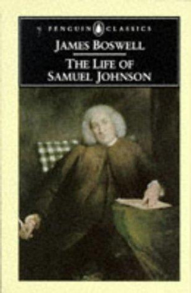 The Life of Samuel Johnson (Penguin Classics) front cover by James Boswell, ISBN: 0140431160