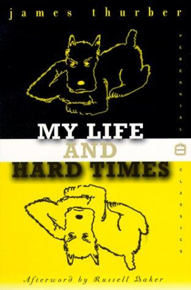 My Life and Hard Times front cover by James Thurber, ISBN: 0060933089