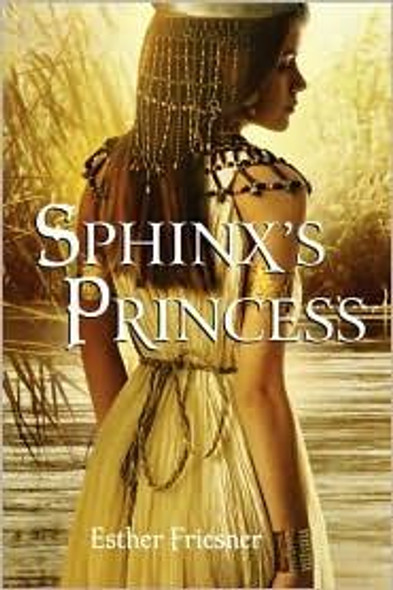 Sphinx's Princess (Princesses of Myth) front cover by Esther Friesner, ISBN: 0375856552